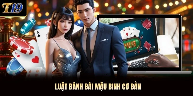 Luật đánh bài Mậu Binh cơ bản Luật đánh bài Mậu Binh cơ bản